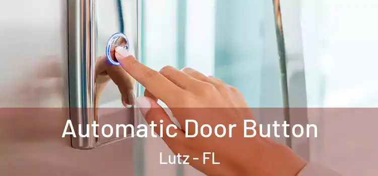 Automatic Door Button Lutz - FL