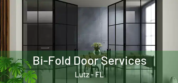 Bi-Fold Door Services Lutz - FL