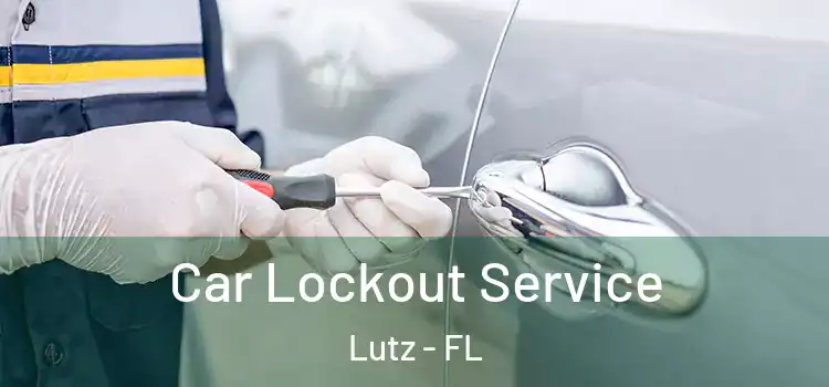 Car Lockout Service Lutz - FL