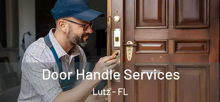 Door Handle Services Lutz - FL