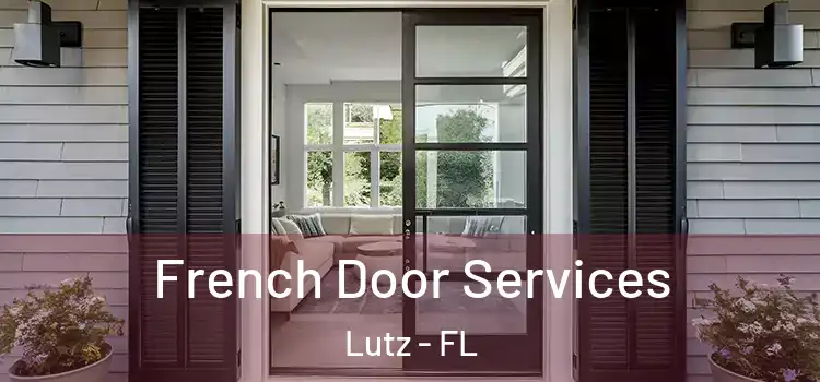 French Door Services Lutz - FL