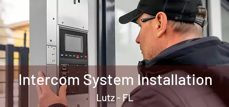 Intercom System Installation Lutz - FL
