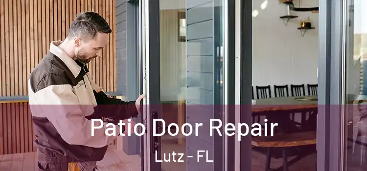 Patio Door Repair Lutz - FL