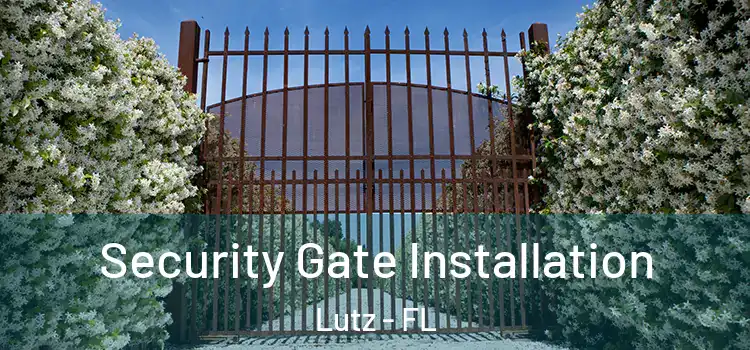 Security Gate Installation Lutz - FL