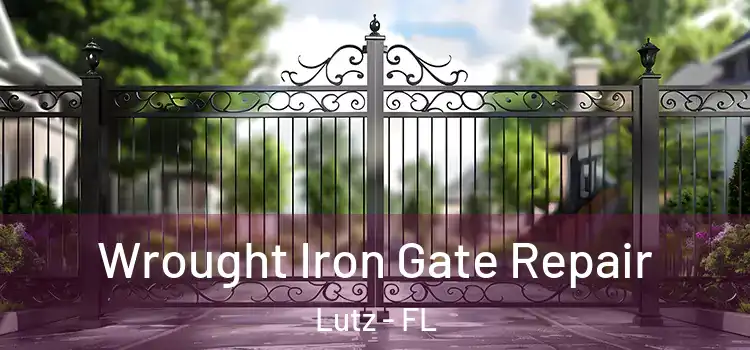 Wrought Iron Gate Repair Lutz - FL